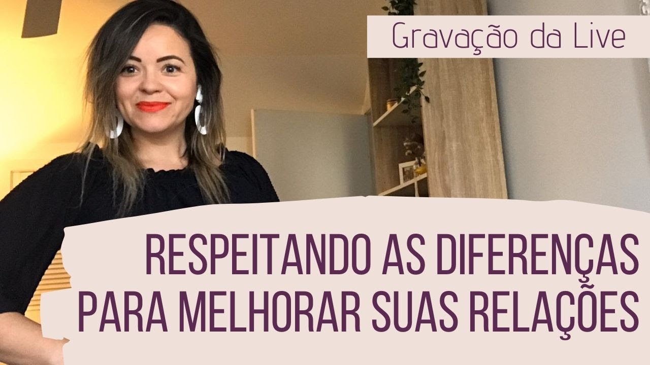 Como conviver com as diferenças e melhorar as suas relações - YouTube