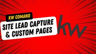 KW Command: Website Lead Capture Forms and Custom Pages