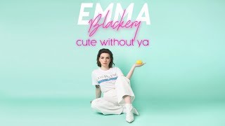 Cute Without Ya - Emma Blackery | lyric