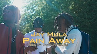 Jay Mula - Pain Away [4K] (Official Video) SHOT BY: @CLVISUALS_GBF