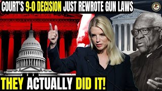 MAJOR UPDATE: Supreme Court Delivers 9-0 Decision That Changes Gun Laws in All 50 States