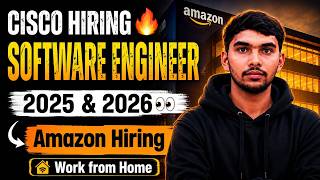 🔥 Cisco Software Engineer Hiring 2026 | Freshers | 2025 & 2026 Graduates | Amazon WFH Hiring