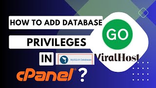 How to add a user to a database and add privileges with GoViralHost