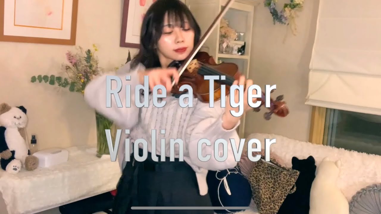 Ride a Tiger - XOXO EXTREME 【Violin Cover 】