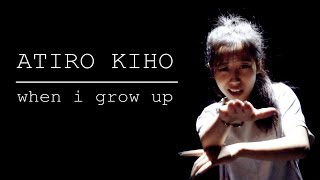 NF ~ 'When I Grow Up' (Cover by Atiro Kiho) [Re-upload]