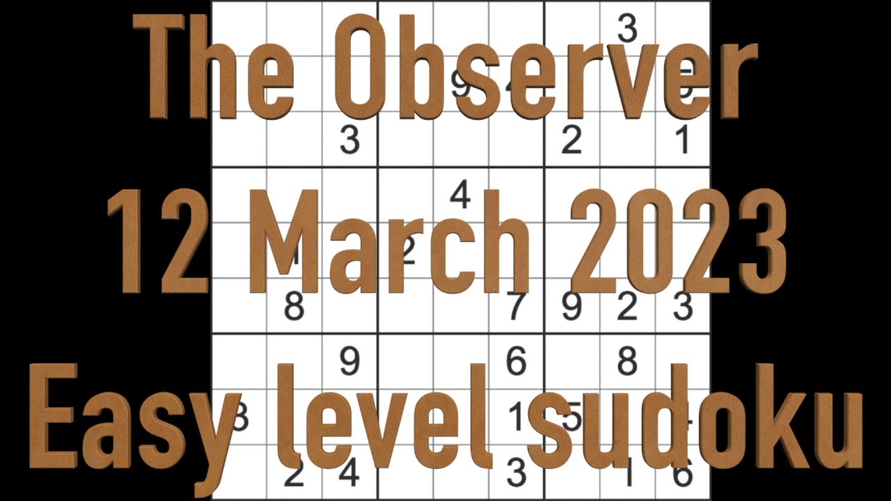 Sudoku solution – The Observer sudoku 12 March 2023 Easy level