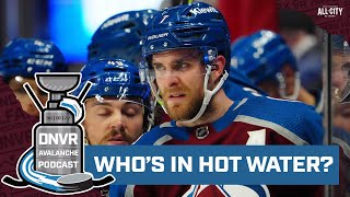 What will become of Devon Toews' spicy postgame comments? | DNVR Avalanche Podcast