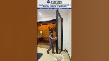 Cửa trượt quay Eurotech hoàng gia nẹp rời 8.0 màu đen Premium 2025.Chuẩn xuất khẩu quốc tế.