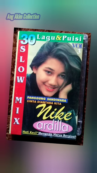 Nike Ardilla album 30 Slow Mix Lagu & Puisi Vol. 3 ● Musica Studio Music Plus 1997