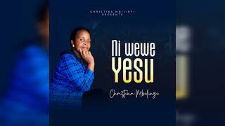 Christina Mbilinyi- Niwewe Yesu Official Audio
