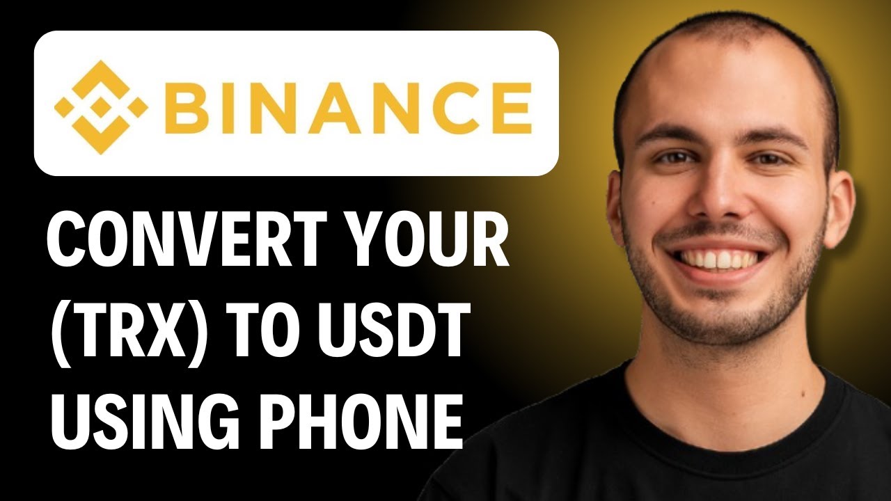 Как конвертировать Tron TRX в USDT на Binance с помощью телефона [РУКОВОДСТВО 2026]