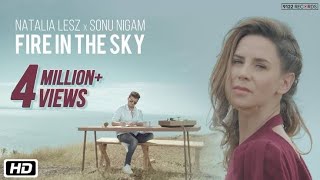 (Classical End) Fire in the Sky Lyrics - Natalia Lesz, Sonu Nigam