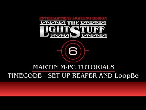 Martin M-PC Tutorial # 6 : Timecode - Setting Up Reaper and LoopBe