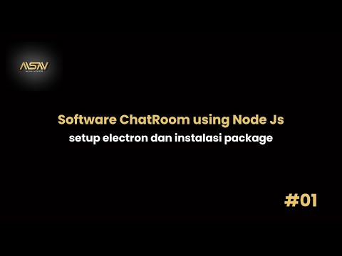 PART #1 SOFTWARE CHATROOM USING NODE JS - Setup Electron & Installation Package