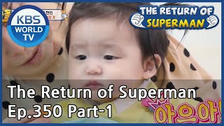 The Return of Superman Ep.350 - Part.1 | KBS WORLD TV 201011