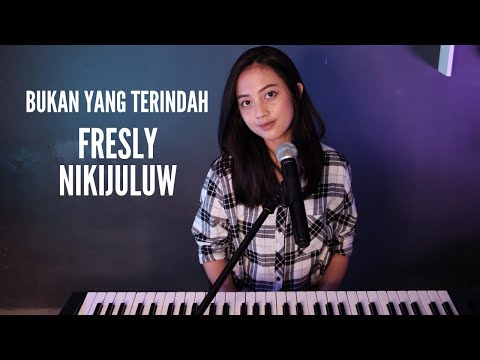Fresly nikijuluw - Bukan yang terindah | cover by iMho [lirik video]