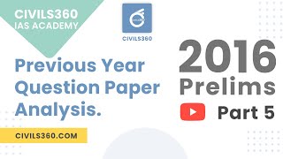2016 Prelims UPSC Previous Year Question Analysis Set D | Part 5 | Civils360 IAS Academy