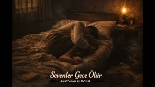 Sevenler Gece Ölür ~ Slow Jazz Fusion ~ Anatolian Al House