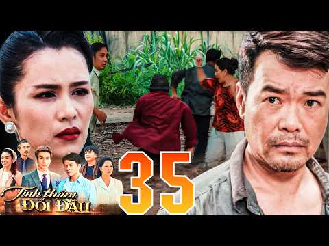 TÌNH THÂM ĐỐI ĐẦU Tập 35 | ÔNG VƯỢNG tìm cách trà trộn trả thù GIA ĐÌNH ÔNG ĐÀM vì món nợ xưa