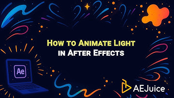 How to Animate light in After Effects – AEJuice Tutorials
