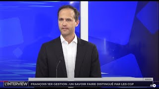 L'interview - Gestion de Fortune - François 1er Gestion : un savoir-faire distingué par les CGP