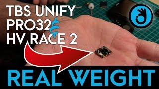 Tbs Unify Pro32 Nano Vs Hv Race 2 Real Weight