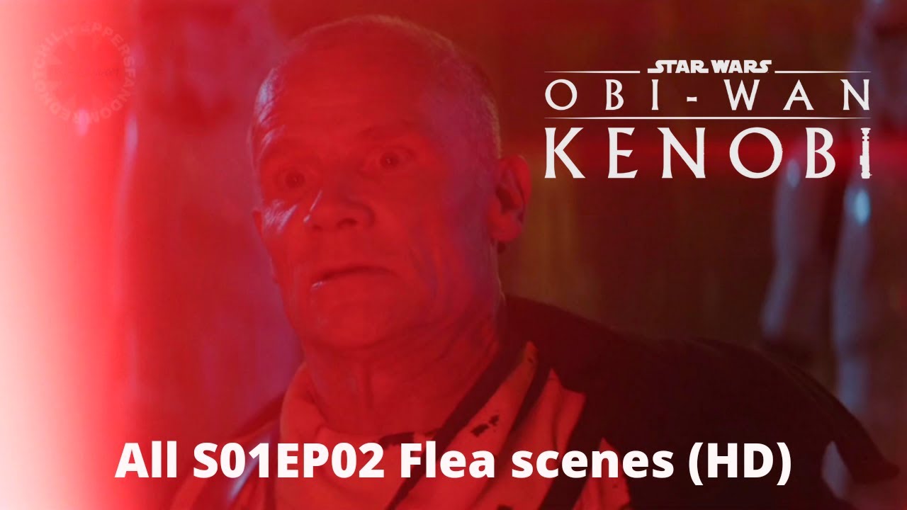 Flea scenes on EP 02 of Obi-Wan Kenobi (HD)