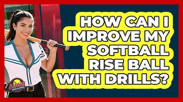 How Can I Improve My Softball Rise Ball With Drills? - Softball Basics and Beyond