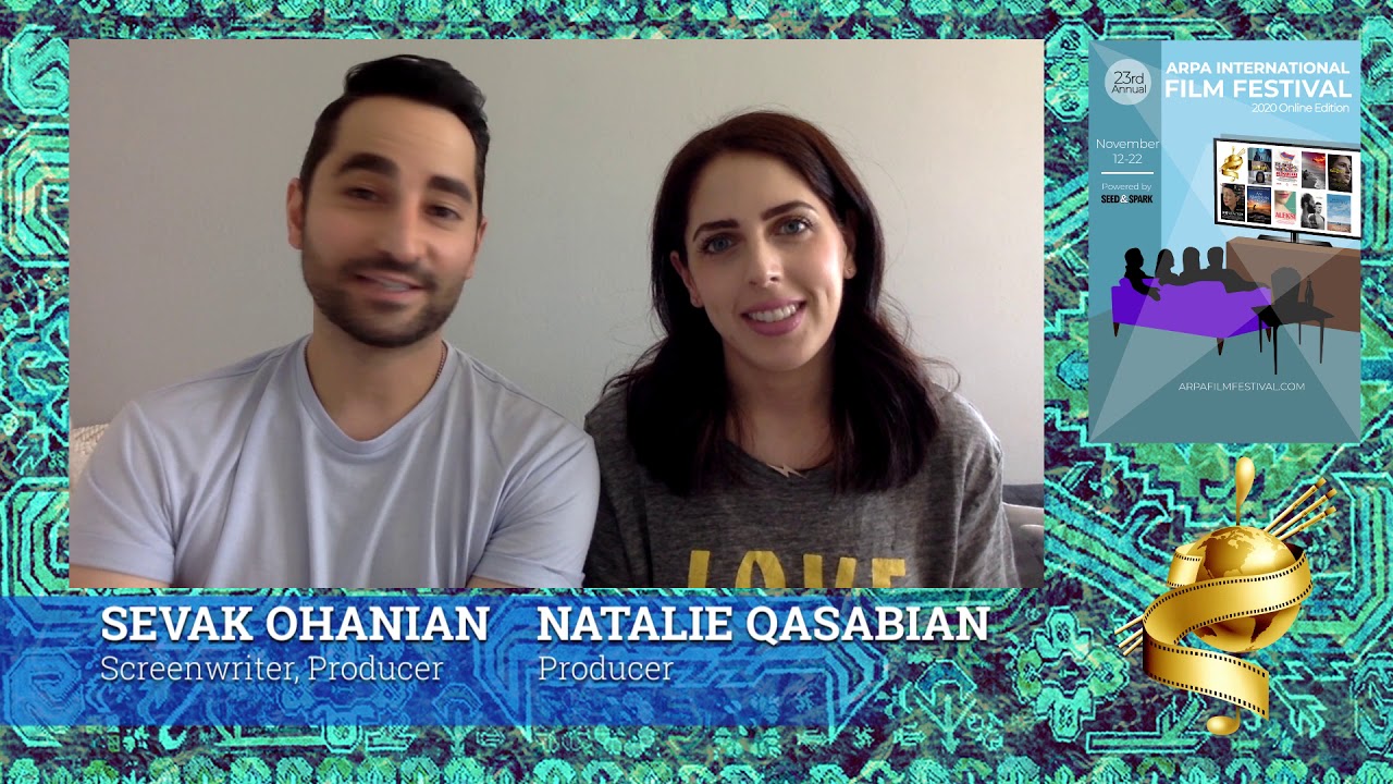 Festival Message from Sevak Ohanian and Natalie Qasabian 2020 Arpa International Film Festival
