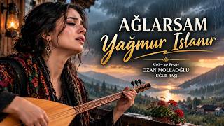 Dinleyenlerin Yüreğine Dokunacak Bir Türkü Ağlarsam Yağmur Islanır Ai Remix 2026