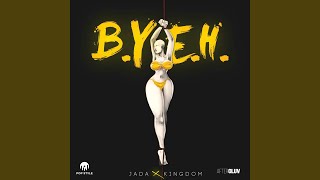 Best You Ever Had (B.Y.E.H.) - Jada Kingdom