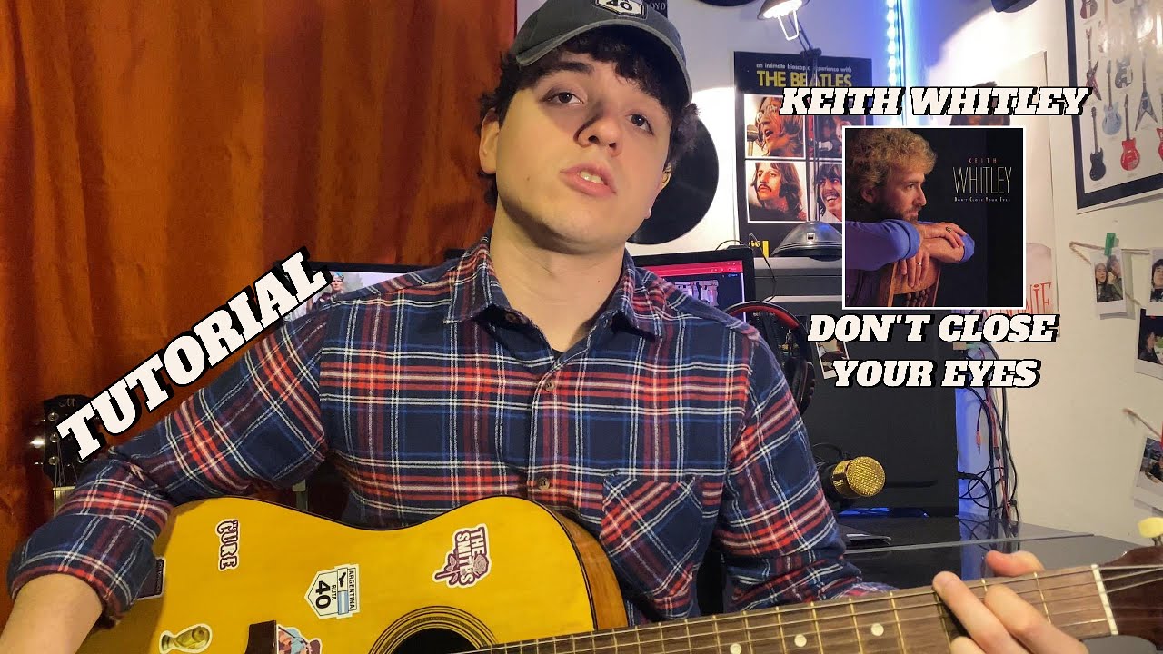 TUTORIAL: CÓMO TOCAR DON'T CLOSE YOUR EYES DE KEITH WHITLEY