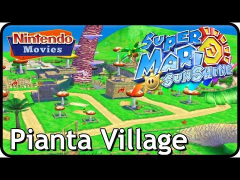 Super Mario Sunshine - Pianta Village (100% Walkthrough)