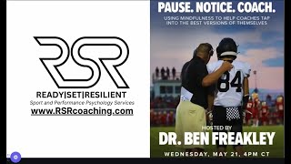 Pause. Notice. Coach. Using Mindfulness to Help Coaches Tap Into the Best Versions of Themselves