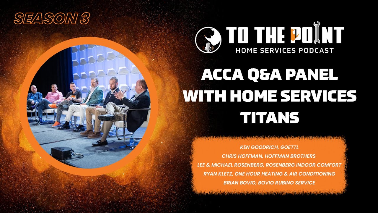 ACCA Q&A Panel with Home Services Titans | To The Point Podcast
