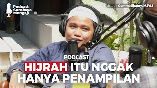 Podcast : Hijrah Jangan Setengah-Setengah - Ustadz Gemma Ilhamy, M.Pd.I