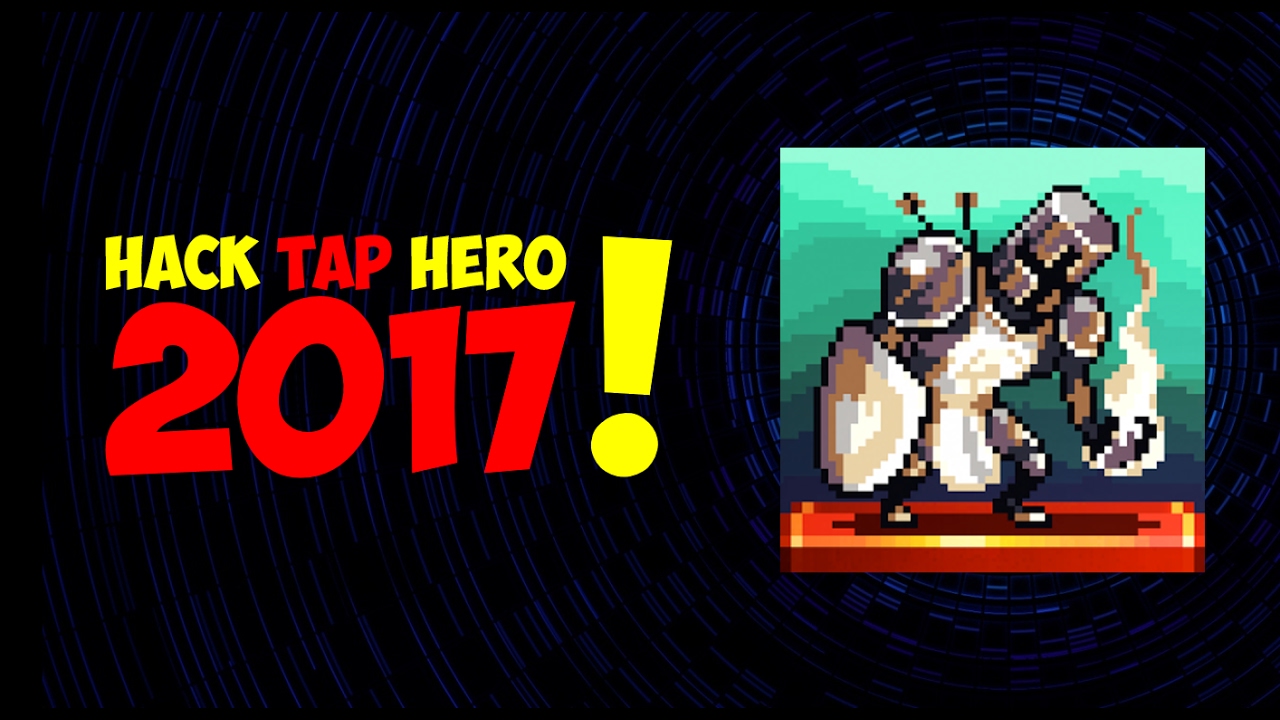 Взлом Tap Hero!!! Cheat 2017!!! Hack Tap Hero!!!