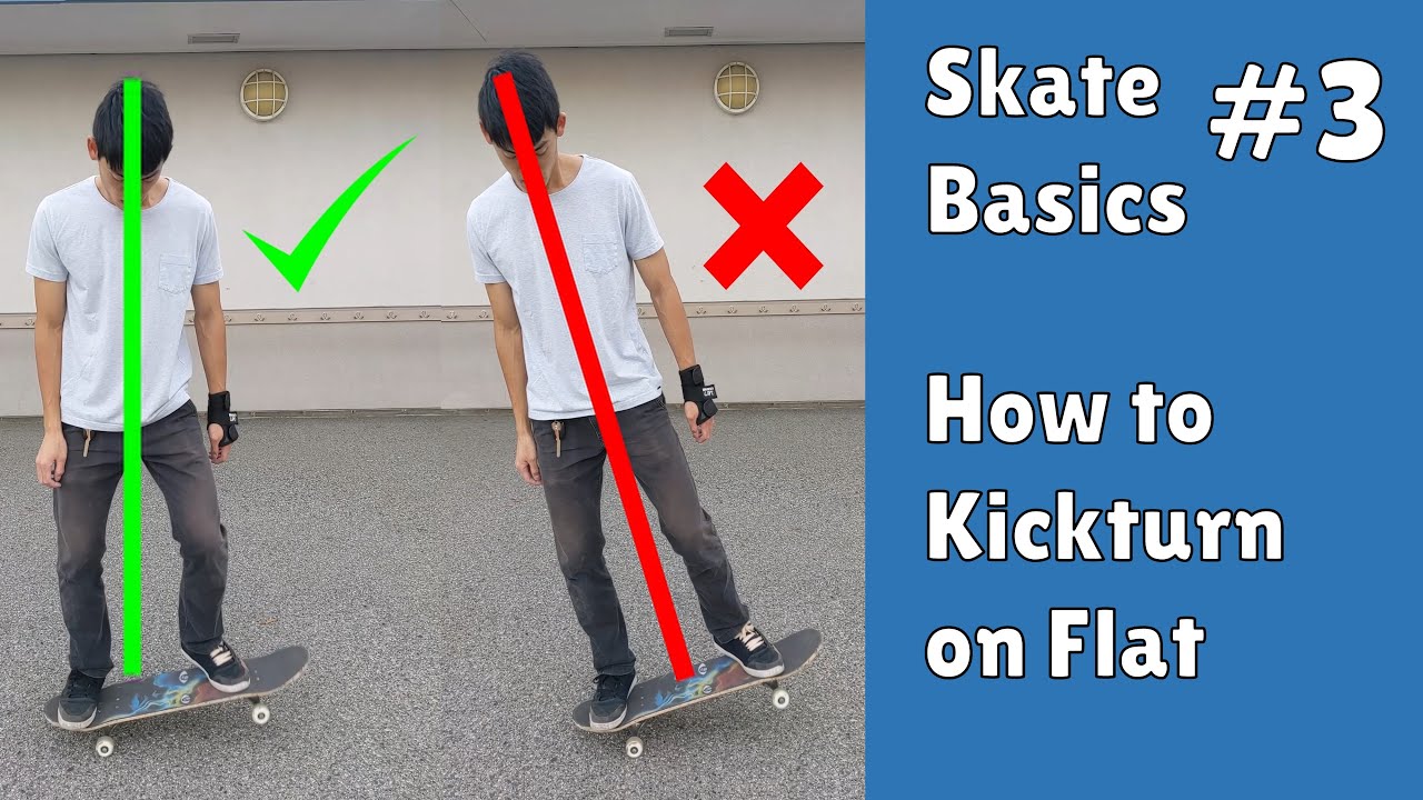 Skate Basics #3: How to Kickturn