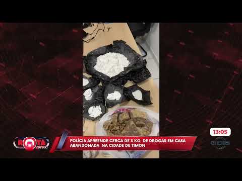 Polícia apreende cerca de 3 kg de drogas em casa abandonada na cidade de Timon