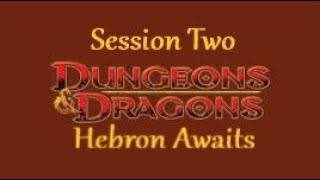 D&D Session 2 With The Comic Community