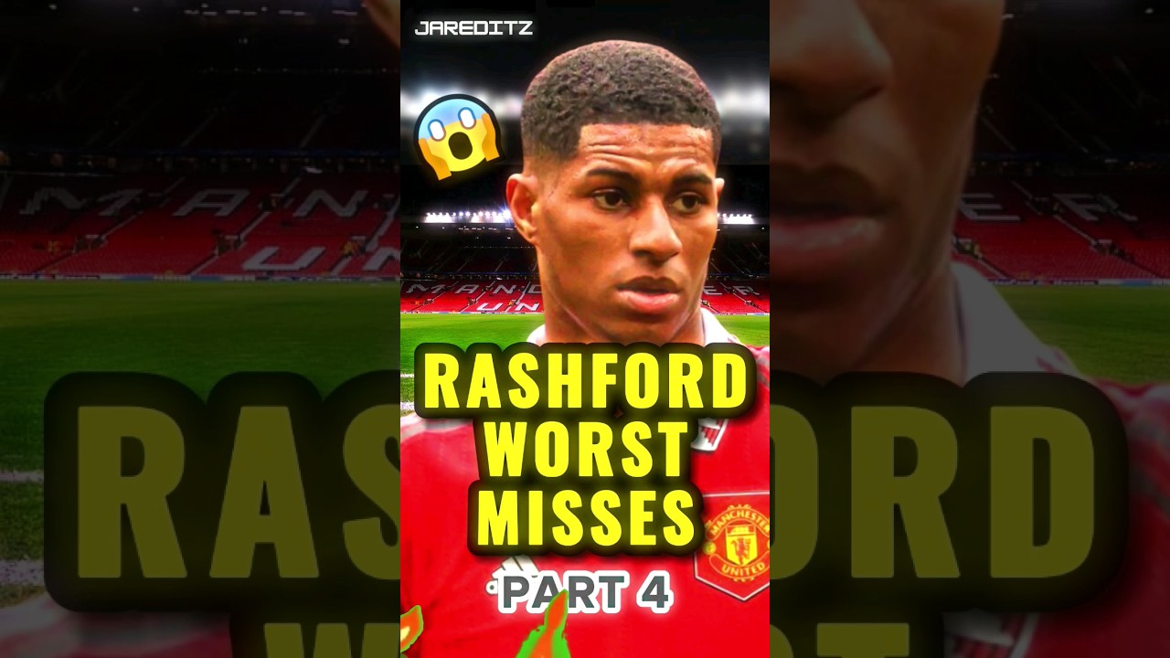 RASHFORD WORST MISSES😱 | PART 4 