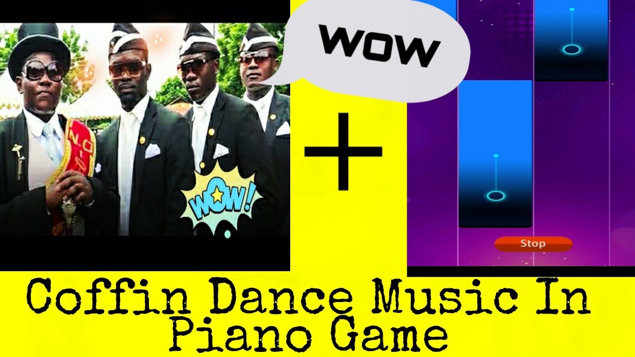 Coffin Dance Sound Effect At Piano Tiles
