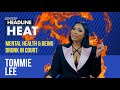Tommie Lee talks her mental health, drinking before court and T. Pollard! | Headline Heat