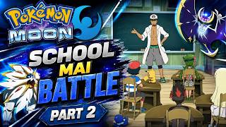 school mai battle hai Alola Region| Pokémon Moon Live Stream [Part 2]