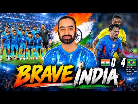 A Brave Performance from India! India 0-4 Brazil