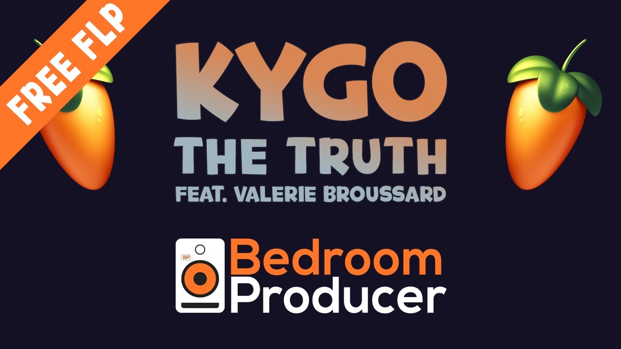 Kygo - The Truth (feat. Valerie Broussard) [REMAKE] FL Studio FREE FLP