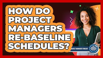 How Do Project Managers Re-baseline Schedules?