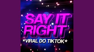 SȺY IT RɬGHT - Viral do TikTok - Versão Funk (feat. Sr. Nescau) - Senhor Nestlon