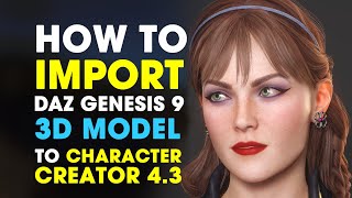 How to Import Genesis 9 into Character Creator 4 | Daz Victoria 9 to CC4.3