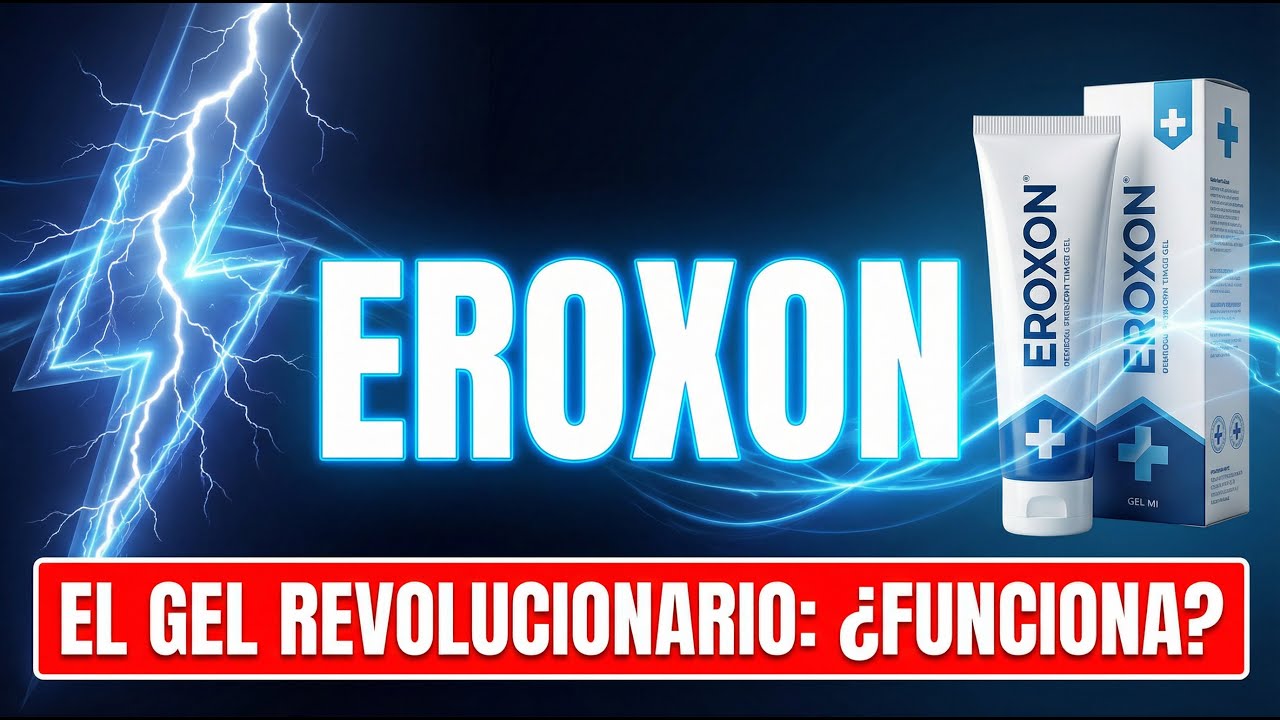EROXON Para que sirve, dosis y Efectos Secundarios